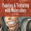 Painting & Texturing with Watercolors